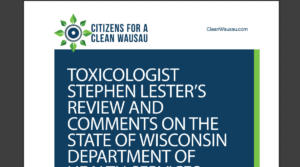 toxicologist stephen lester comments to citizens for a clean wausau
